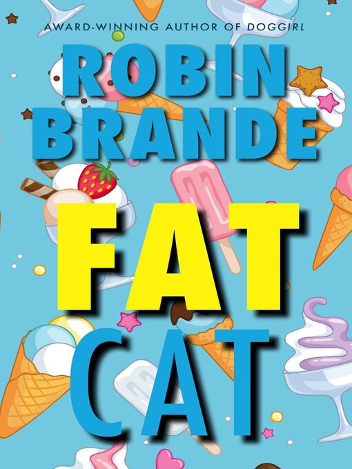 Title details for Fat Cat by Robin Brande - Available